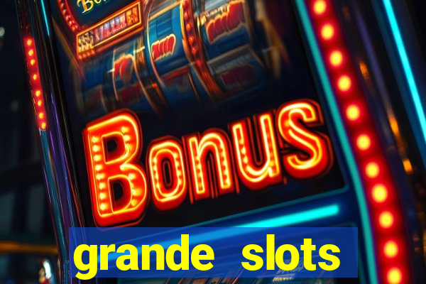 grande slots jackpot louco